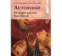 Autoridad: el origen que nos hace crecer: 79 (Didaskalos)
