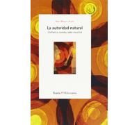 Autoridad natural, La: Confianza, carisma, saber escuchar (Milenrama)