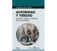 Autoridad Y Verdad: Schmitt Kelsen Y Strauss Lectores De Hobbes