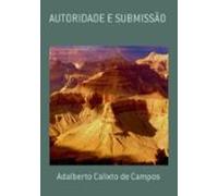Autoridade E Submissão (ebook)