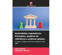 Autoridades reguladoras: Princípios, quadros de referência e práticas globais