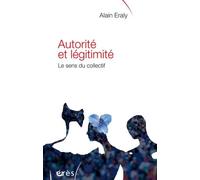 Autorité et légitimité: Le sens du collectif