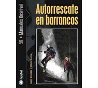 Autorrescate en barrancos (Manuales outdoor Desnivel)