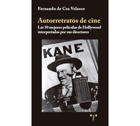 Autorretratos de cine: Los 50 mejores películas de Hollywood interpretadas por sus directores (Artes)