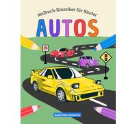 Autos Malbuch für Kinder: 30 coole Autobilder zum Ausmalen für Kinder ab 4 Jahren, für zu Hause und unterwegs (Malbuch-Klassiker für Kinder)