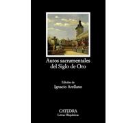 Autos sacramentales del Siglo de Oro (Letras Hispánicas)