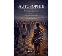 Autosophie: Sei einfach du selbst-eine romantische Falle: 1