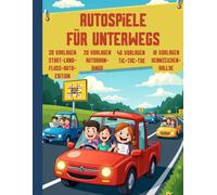 Autospiele für unterwegs - 20 Vorlagen Autobahn-Bingo, 10 Vorlagen Tic-Tac-Toe: für Autofahrten ideal - 20 Vorlagen Stadt-Land-Fluss-Auto-Edition, 10 Vorlagen Kennzeichen-Rallye