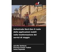 Autostrada Next-Gen Il ruolo delle applicazioni mobili nella trasformazione dei servizi di viaggio