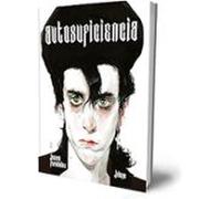 Autosuficiencia: Un Comic Sobre La Vida De Eduardo Benavente