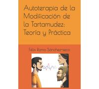 Autoterapia de la Modificación de la Tartamudez: Teoría y Práctica