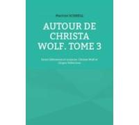 Autour De Christa Wolf. Tome 3 (ebook)