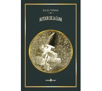 Autour de la lune: - Edition illustrée par 44 gravures
