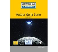 Autour De La Lune Niveau 1 - Livre (LECTURES FRANCAIS FACILE)