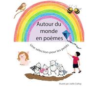 Autour du monde en poèmes: Une sélection pour les petits