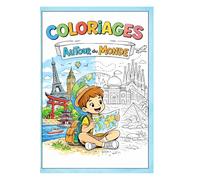 Autour du Monde - Livre de Coloriage Voyage: Iillustrations de monuments, paysages et cultures du monde entier | Activité créative relaxante pour ... | Idée cadeau pour les passionnés de voyage