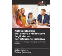 Autovalutazione dell'umore e dello stato degli studenti nell'istruzione inclusiva: Soluzioni innovative per l'accompagnamento degli studenti