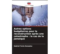 Autres options budgétaires pour la reconstruction après une catastrophe: le cas de la Jamaïque
