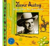 Autry, Gene - Always Your Pal Gene Autry [Casete]