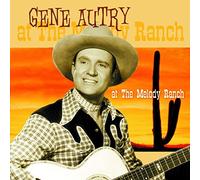 Autry,Gene - At the Melody Ranch