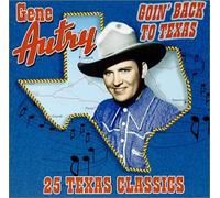 Autry, Gene - Goin Back to Texas