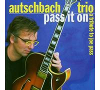 Autschback Trio - Pass it on (Tribute to Joe Pass)
