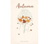 Autumn: A Collection of Gentle Reminder