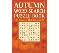Autumn: A Cozy Word Search Puzzle Book for All Ages: Word Search Puzzles - Celebrate Autumns, Leaves & More | Relaxing Brain Game for Adults, Seniors & Kids