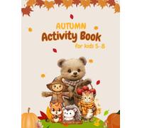 Autumn Activity Book for Kids: Puzzles, Mazes, Word Searches & Coloring Pages for Ages 5-8