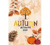 Autumn Activity book: The ‘ber’ months are fully covered with this fun filled book!