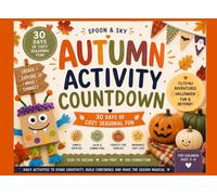 Autumn Activity Countdown for Kids: 30 Days of Cozy Seasonal Fun: Screen-Free Activities for Children Ages 3-8 | Autumn Adventures, Nature