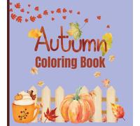 Autumn Aesthetic Coloring Book: Cozy and Cute Autumn Aesthetic Coloring Book for Kids, Teens, and Adults