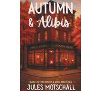 Autumn & Alibis (The Hearth & Quill Mysteries)