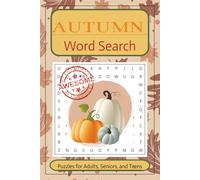 Autumn and Family Word Search Puzzle Book: Word Searches with Easy to Read Print about Autumn, Gatherings, Holidays,and More/6x9 inches, 110 pages/ ... for Holidays, Vacations and Free Times