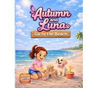 Autumn and Luna: Go to the Beach (Autumn and Luna Coloring Series)