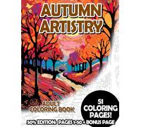 Autumn Artistry - 50% Edition: Pages 1-50: Adult Coloring Book for Relaxing and Mindfulness (Premium 50% Adult Coloring Books)