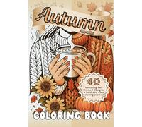 Autumn Awaits: 40 charming Fall themed designs, a bold and easy coloring journey. Coloring Book