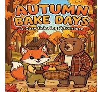 AUTUMN BAKE DAYS: A Cozy Coloring Adventure