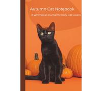Autumn Cat Notebook: A Whimsical Journal for Cozy Cat Lovers