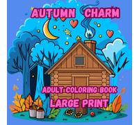 Autumn Charm: Adult Coloring Book Bold Easy Relaxation (Autumn Charm Cuties)