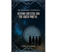 Autumn Chester and the Green Portal