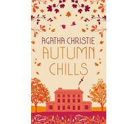 AUTUMN CHILLS: Tales of Intrigue from the Queen of Crime: The perfect book to curl up with for Halloween