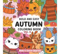 Autumn Coloring Book: Bold and Easy Cute Coloring Pages for Kids ages 4-6, 6-8, 8-10, 11-13