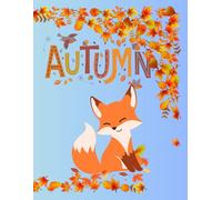 Autumn Coloring Book: Cozy Fall Scenes for Relaxation: Beautiful Autumn Leaves, Pumpkins, Forest Animals and Cozy Fall Scenes