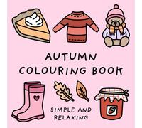Autumn Colouring Book (Simple and Relaxing Bold Designs for Adults & Children) (Simple and Relaxing Colouring Books)