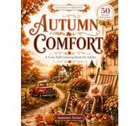 Autumn Comfort: A Cozy Fall Coloring Book for Adults (Seasons of Serenity)