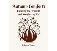Autumn Comforts: Coloring the Warmth and Wonders of Fall
