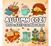 Autumn Cozy: A Fall Coloring Book for Adults with Cozy Autumn Vibes, Seasonal Details and Relaxing Scenes