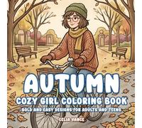 Autumn Cozy Girl Coloring Book: Bold and Easy Designs for Adults and Teens (Luna's Cozy World)