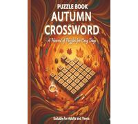 Autumn Crossword Puzzle Book: 50 Cozy Fall-Themed Crossword Puzzles for All Skill Levels 6x9 100 pages